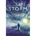 Confronting the Storm: Regenerating Leadership and Hope in the Age of Uncertainty - Paperback