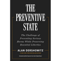 The Preventive State: The Challenge of Preventing Serious Harms While Preserving Essential Liberties - Hardcover