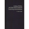 Culture, Politics, and Irish School Dropouts: Constructing Political Identities - Hardcover