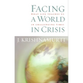 Facing a World in Crisis: What Life Teaches Us in Challenging Times - Paperback
