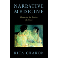 Narrative Medicine: Honoring the Stories of Illness - Paperback
