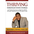 Thriving Through Your Storms: 12 Profound Lessons to Help You Grow Through Anything You Go Through in Life - Paperback