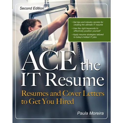 Ace the It Resume: Resumes and Cover Letters to Get You Hired - Paperback