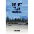 The Last Train from Estonia - Paperback