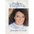 From Fallen to Forgiven: A Spiritual Journey Into Wholeness and Healing - Paperback