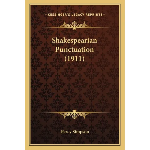 Shakespearian Punctuation (1911) - Paperback