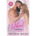 Whoa! I Married a...: Wedded Curves Series - Paperback