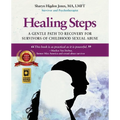 Healing Steps: A Gentle Path to Recovery for Survivors of Childhood Sexual Abuse - Paperback