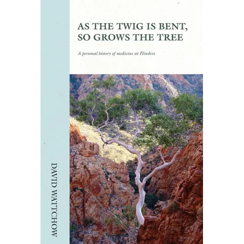 As The Twig Is Bent, So Grows The Tree - Paperback