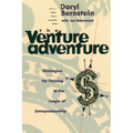 The Venture Adventure: Strategies for Thriving in the Jungle of Entrepreneurship - Paperback
