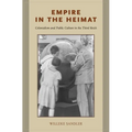 Empire in the Heimat: Colonialism and Public Culture in the Third Reich - Hardcover