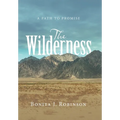 The Wilderness: A Path to Promise - Hardcover