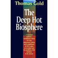 The Deep Hot Biosphere: The Myth of Fossil Fuels - Hardcover