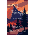 The Elementals of the World - Hardcover