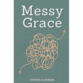 Messy Grace - Paperback
