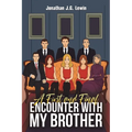 A First and Final Encounter With My Brother - Paperback