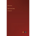 The Frozen Deep: in large print - Hardcover