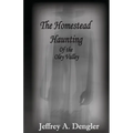 The Homestead Haunting of the Oley Valley - Paperback