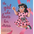 The Girl Who Loves Her Dress - Hardcover