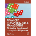 Advanced Human Resource Management: Strategies, Theories and Concepts for HR Practice - Paperback