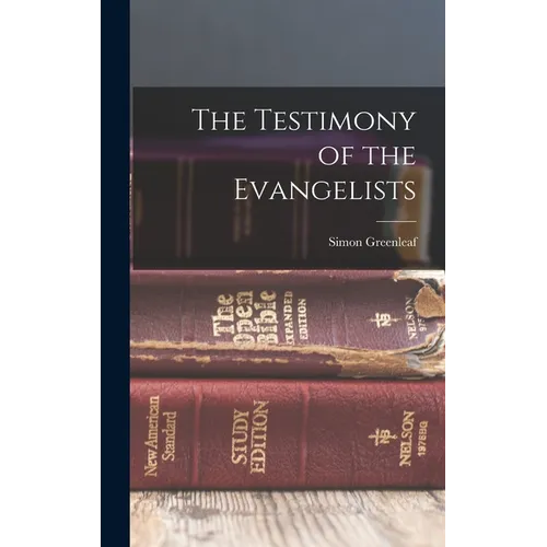 The Testimony of the Evangelists - Hardcover