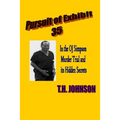 Pursuit of Exhibit 35 in the OJ Simpson murder trial: and its Hidden Secrets - Paperback
