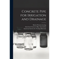 Concrete Pipe for Irrigation and Drainage - Paperback