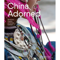 China Adorned: Ritual and Custom of Ancient Cultures - Hardcover