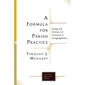 A Formula for Parish Practice: Using the Formula of Concord in Congregations - Paperback