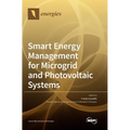 Smart Energy Management for Microgrid and Photovoltaic Systems - Hardcover