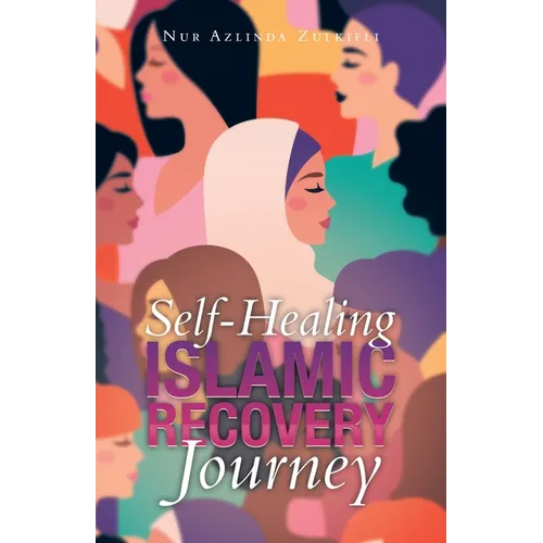 Self-Healing Islamic Recovery Journey - Paperback