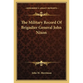 The Military Record Of Brigadier General John Nixon - Paperback