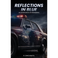 Reflections in Blue: An Adventurous Life Remembered - Hardcover