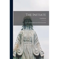 The Initiate: Some Impressions Of A Great Soul - Paperback