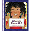 Where Is Thumbkin? - Library Binding