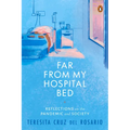 Far from My Hospital Bed: Reflections on the Pandemic and Society - Paperback