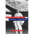 Father of the Tuskegee Airmen, John C. Robinson - Hardcover