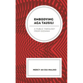 Embodying Aga Tausili: A Public Theology from Oceania - Paperback