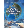Arctic: New Political Economy - Hardcover