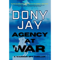 Agency at War: A Warrior Spy Thriller - Hardcover