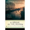 A Grave in the Woods: A Bruno, Chief of Police Novel - Paperback