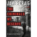 The Criminals We Deserve: An Inspector Carlyle Mystery - Paperback