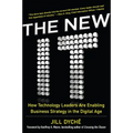 The New It: How Technology Leaders Are Enabling Business Strategy in the Digital Age - Hardcover