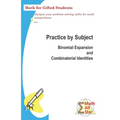 Practice by Subject: Binomial Expansion and Combinatorial Identities: Math for Gifted Students - Paperback