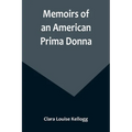 Memoirs of an American Prima Donna - Paperback