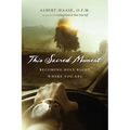 This Sacred Moment: Becoming Holy Right Where You Are - Paperback