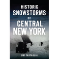 Historic Snowstorms of Central New York - Paperback