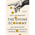 The Divine Economy: How Religions Compete for Wealth, Power, and People - Paperback