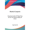 Mystici Corporis: Encyclical Letter Of Pope Pius XII On The Mystical Body Of Christ - Paperback