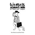 Weasels Always Win - Paperback